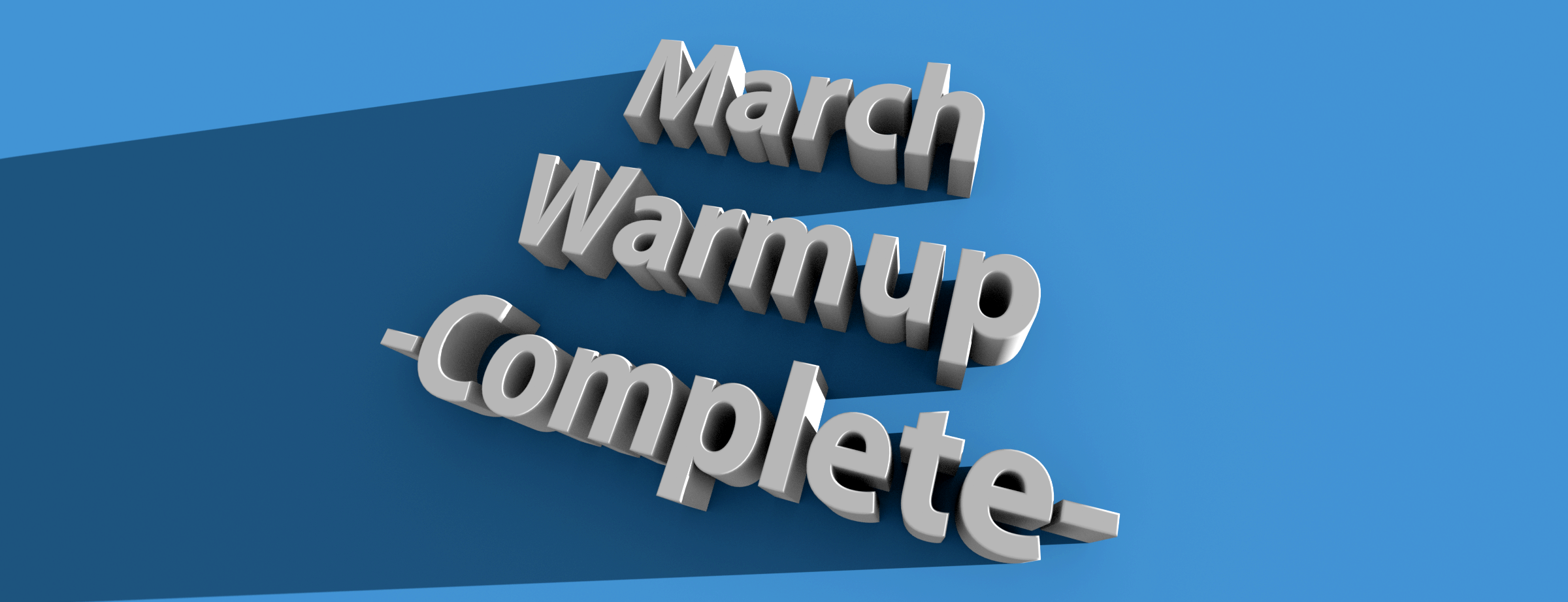 March Warmup [Complete]