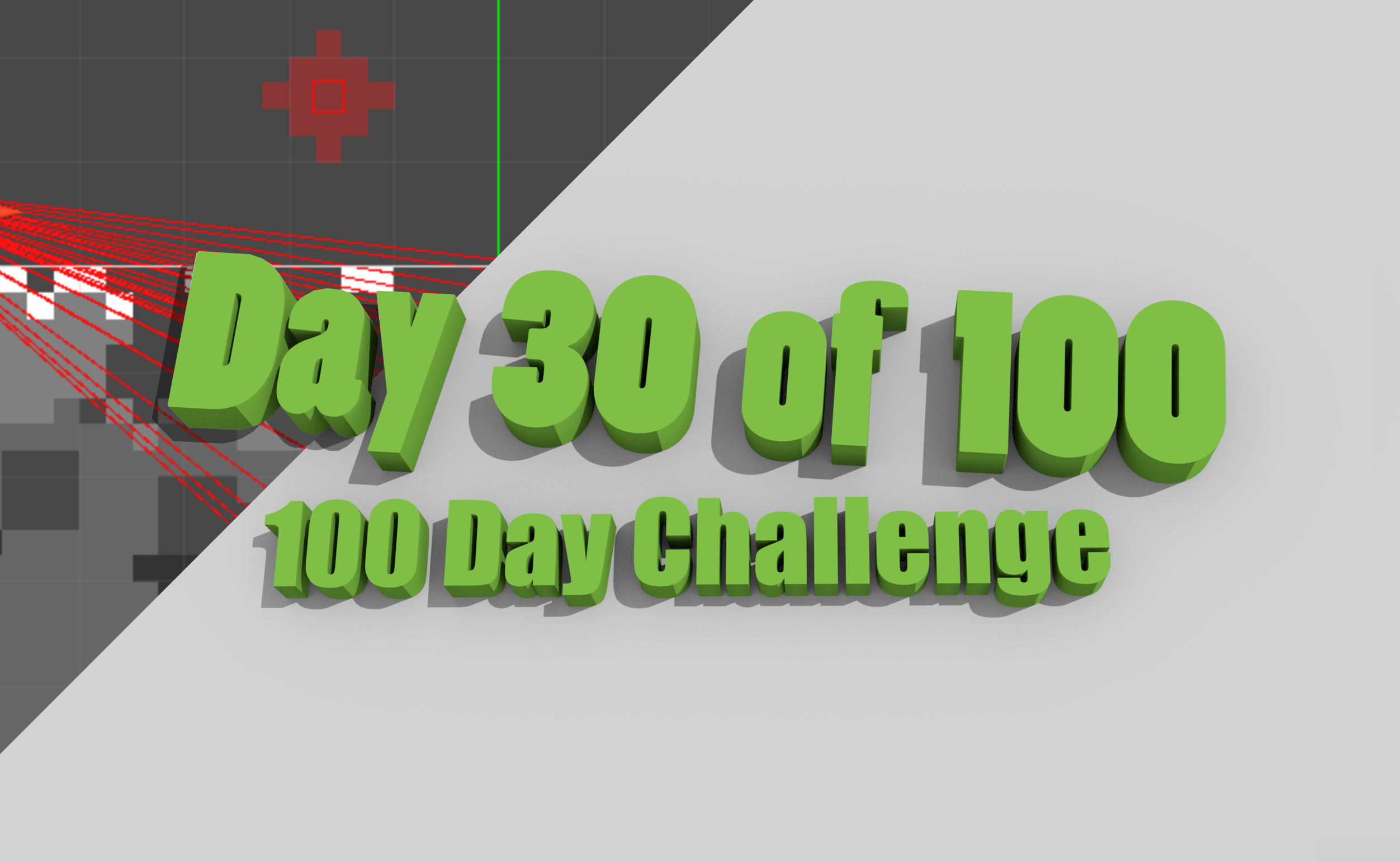 100 Day Challenge [Days 21-30]