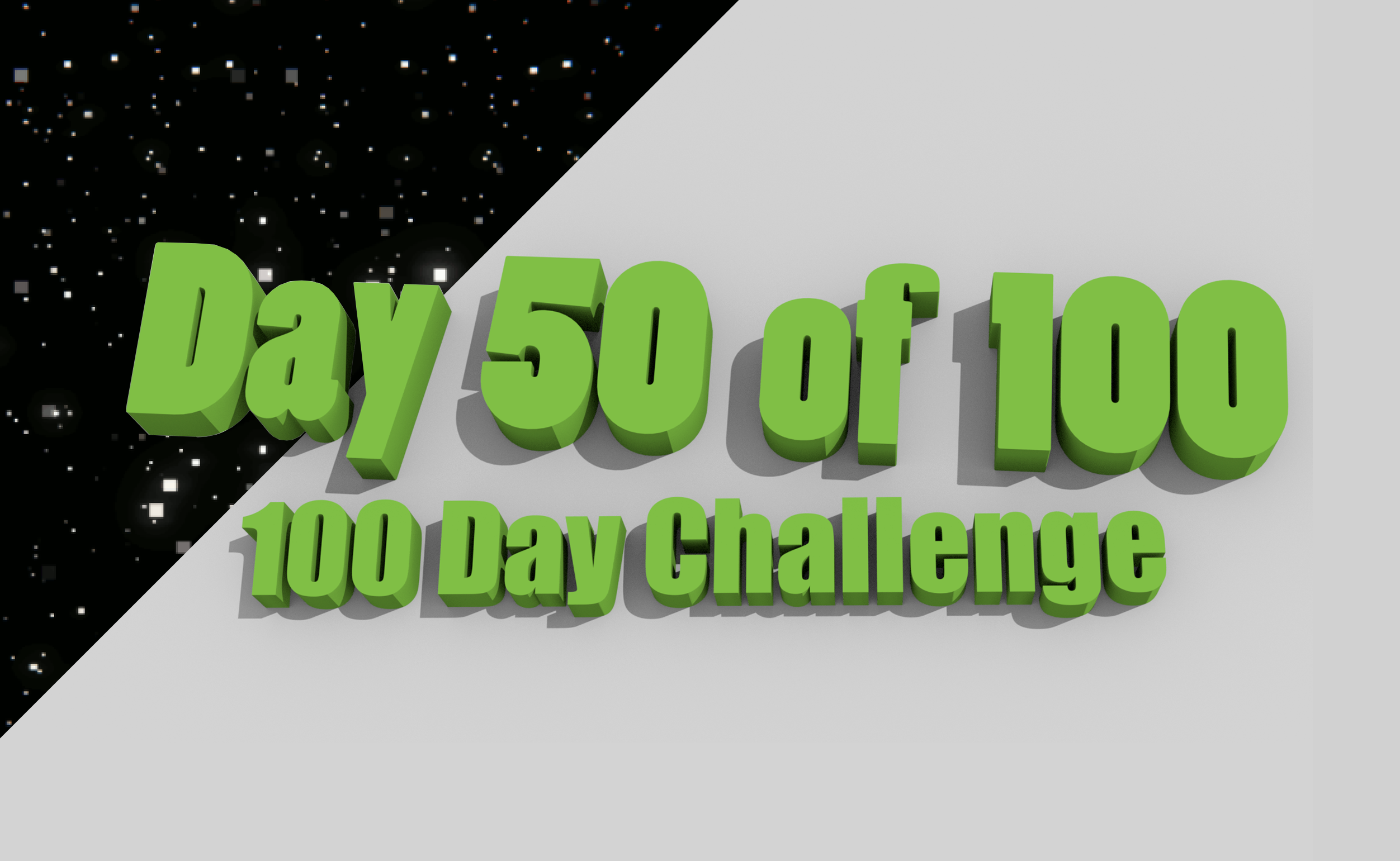 100 Day Challenge [Days 41-50]
